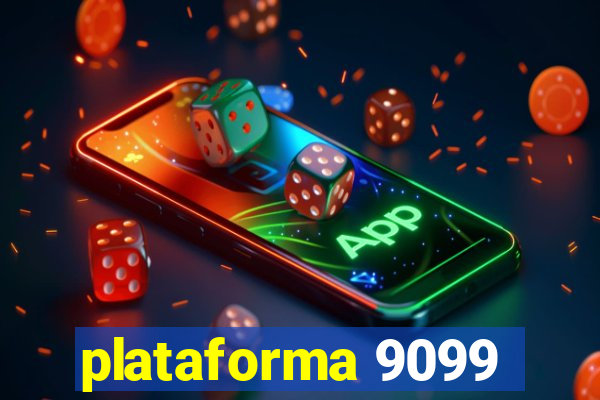 plataforma 9099